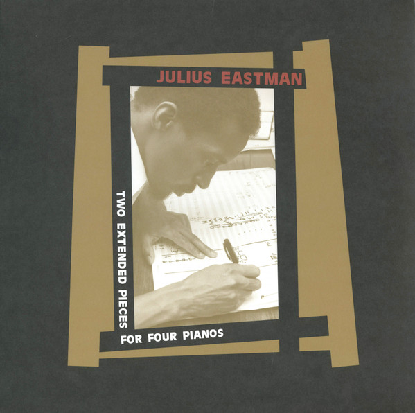 Julius Eastman - Two Extended Pieces For Four Pianos | Sub Rosa (SR503LP) - 2 Julius Eastman - Two Extended Pieces For Four Pianos | Sub Rosa (SR503LP) - 2