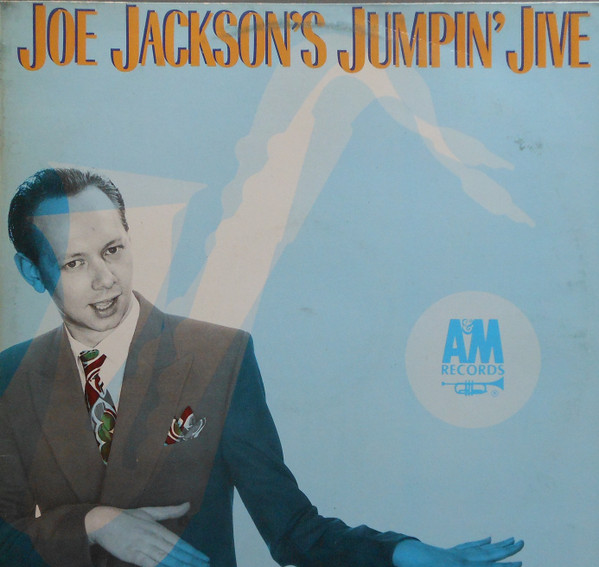 Joe Jackson - Jumpin' Jive | A&M Records (AMLH 68530) - main Joe Jackson - Jumpin' Jive | A&M Records (AMLH 68530) - main