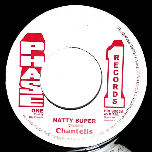The Chantells - Natty Super | Phase One Records (PRFS003) - 2