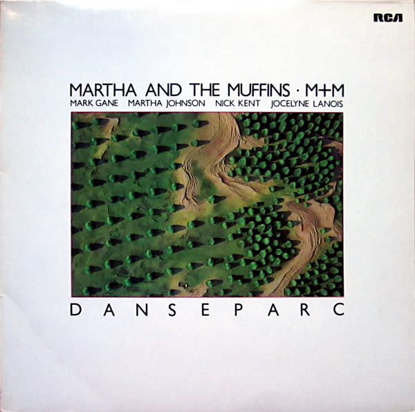 Martha And The Muffins • M + M - Danseparc | RCA Victor (PL 14664) - 2