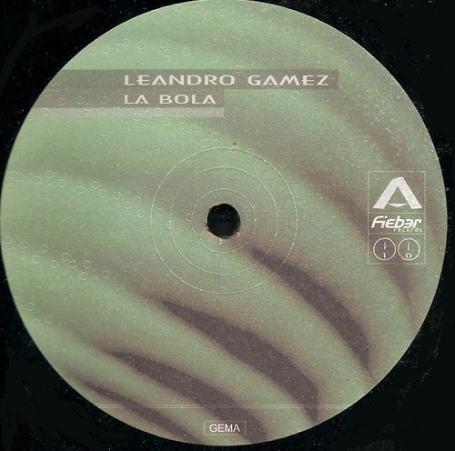 Leandro Gamez - La Bola | Fieber Records (Fieber 010)