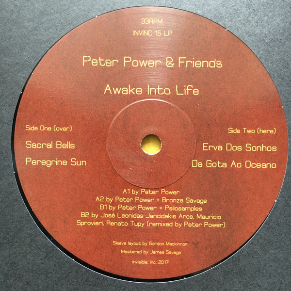 Peter Power & Friends - Awake Into Life | Invisible, Inc. (INVINC 15 LP) - 4 Peter Power & Friends - Awake Into Life | Invisible, Inc. (INVINC 15 LP) - 4