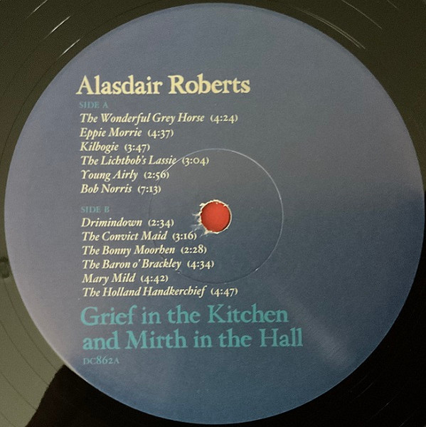 Alasdair Roberts - Grief In The Kitchen And Mirth In The Hall | Drag City (DC862) - 3 Alasdair Roberts - Grief In The Kitchen And Mirth In The Hall | Drag City (DC862) - 3