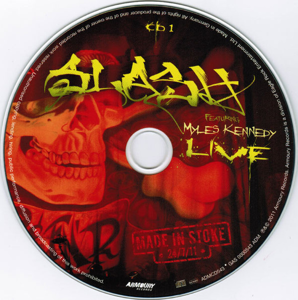 Slash Featuring Myles Kennedy - Made In Stoke • 24/7/11 • | Armoury Records (ADMCD543) - 3