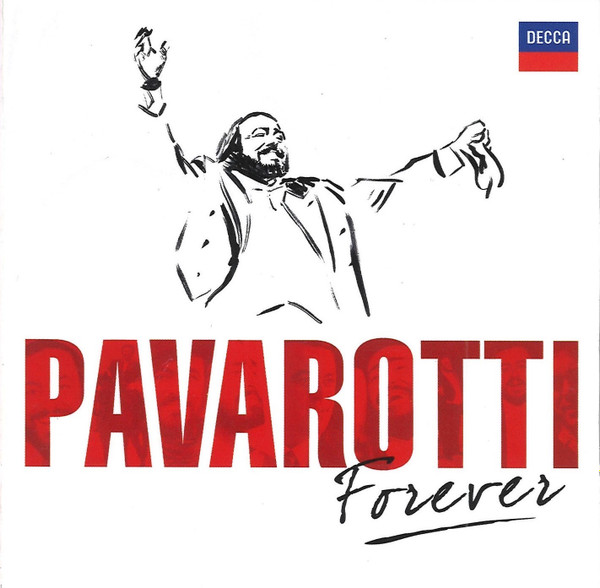 Luciano Pavarotti - Pavarotti Forever | Decca (475 9349)