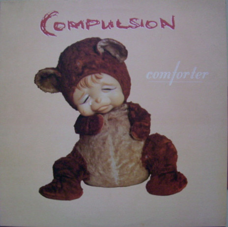 Compulsion - Comforter | One Little Indian (TPLP 59) - 2 Compulsion - Comforter | One Little Indian (TPLP 59) - 2