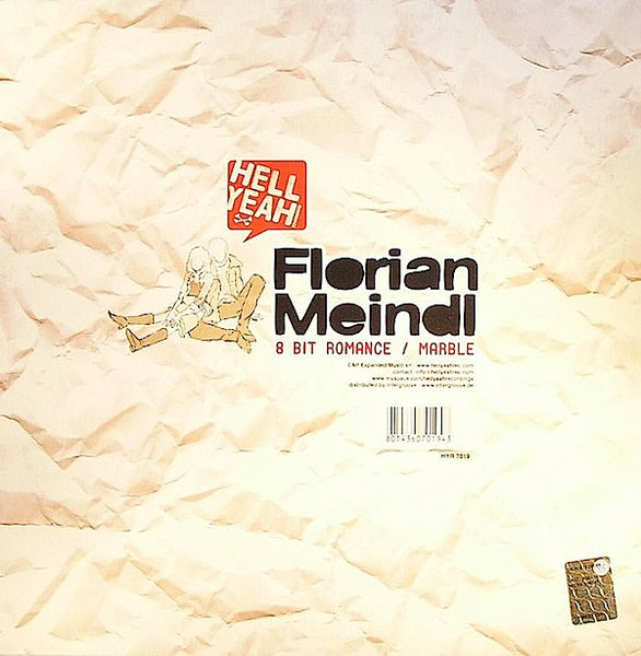 Florian Meindl - 8 Bit Romance / Marble | Hell Yeah Recordings (HYR 7019) - 2