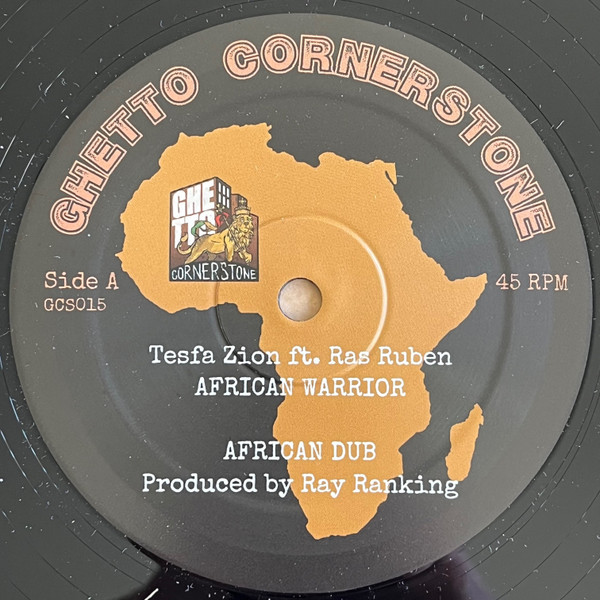 Tesfa Zion featuring Ras Ruben / Ray Ranking - African Warrior | Ghetto Cornerstone (GCS015) - main Tesfa Zion featuring Ras Ruben / Ray Ranking - African Warrior | Ghetto Cornerstone (GCS015) - main