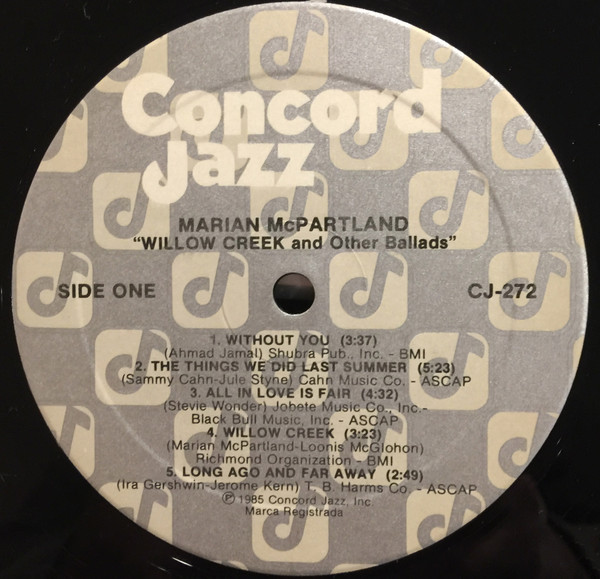 Marian McPartland - Willow Creek And Other Ballads | Concord Jazz (CJ-272) - 3 Marian McPartland - Willow Creek And Other Ballads | Concord Jazz (CJ-272) - 3