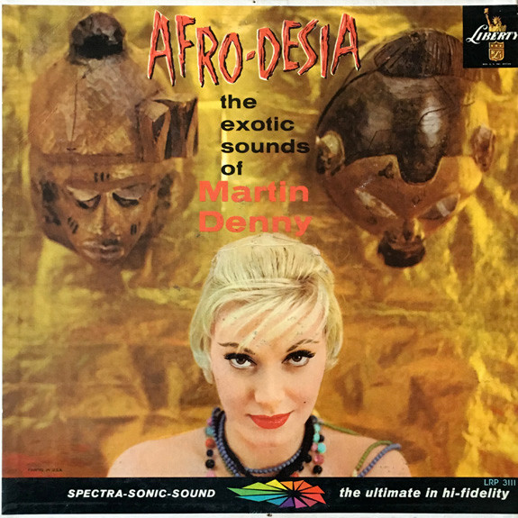 Martin Denny - Afro-Desia | Liberty (LRP 3111) Martin Denny - Afro-Desia | Liberty (LRP 3111)