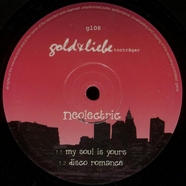 Neolectric - My Soul Is Yours | Gold & Liebe Tonträger (gl08) - 2 Neolectric - My Soul Is Yours | Gold & Liebe Tonträger (gl08) - 2