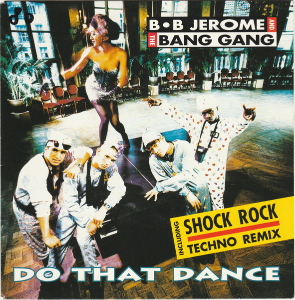 B.B. Jerome & The Bang Gang - Do That Dance | Creastars Europe (2046537) - main B.B. Jerome & The Bang Gang - Do That Dance | Creastars Europe (2046537) - main