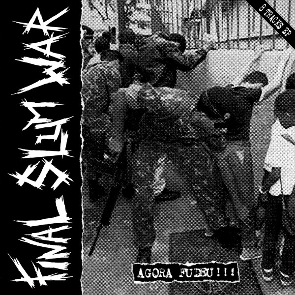 Final Slum War - Agora Fudeu!!! - Vinilo | Burning Anger (002)