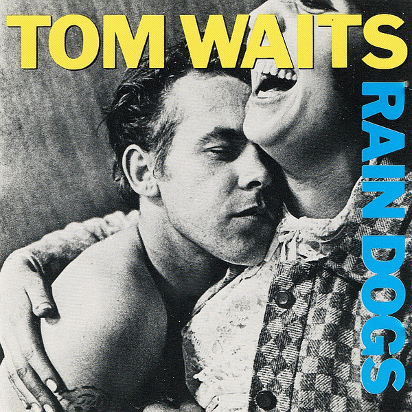 Tom Waits - Rain Dogs [CD] | Island Records (CIDM-131)