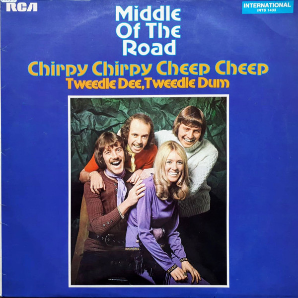Middle Of The Road - Chirpy Chirpy Cheep Cheep | RCA International (Camden) (INTS 1433) - main Middle Of The Road - Chirpy Chirpy Cheep Cheep | RCA International (Camden) (INTS 1433) - main