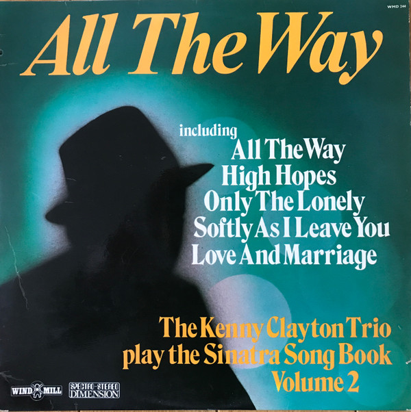 The Kenny Clayton Trio - All The Way | Windmill (WMD 244)