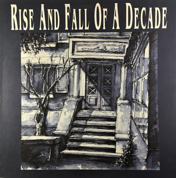 Rise And Fall Of A Decade - Rise And Fall Of A Decade | Lively Art (ARTY 33)