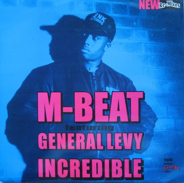 M-Beat Featuring General Levy - Incredible (New Re-Mixes) | Renk Records (12"RENKT44)