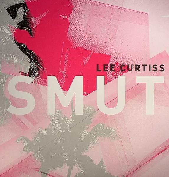 Lee Curtiss - Smut | Dumb-Unit (DU 043)