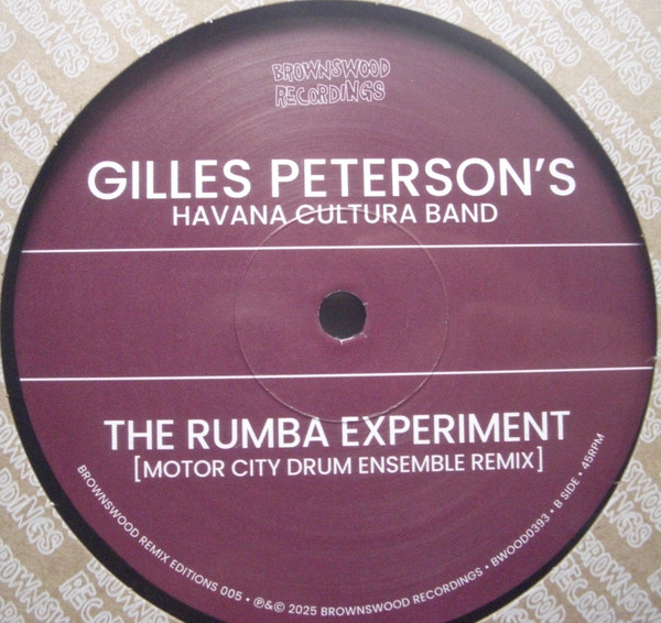 Joe Claussell Featuring Daymé Arocena / Gilles Peterson's Havana Cultura Band - Yambú (Sacred Rhythm Mix) / The Rumba Experiment (Motor City Drum Ensemble Remix) | Brownswood Recordings (BWOOD0393) - 2