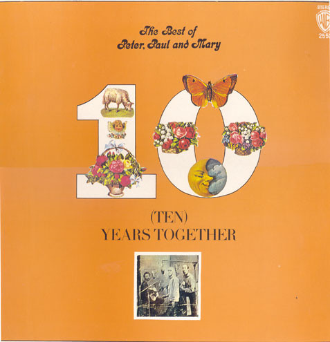 Peter, Paul & Mary - The Best Of Peter, Paul And Mary (Ten) Years Together | Warner Bros. Records (BS 2552)