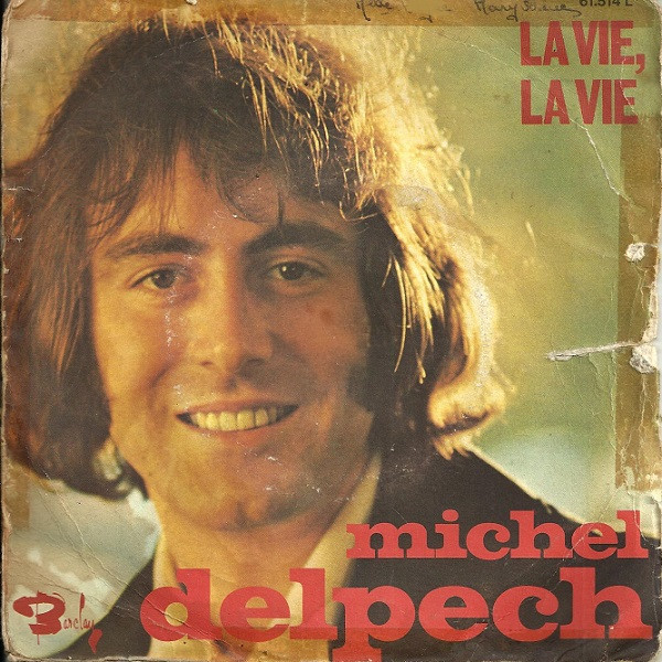 Michel Delpech - La Vie, La Vie | Barclay (61.514 L) - main