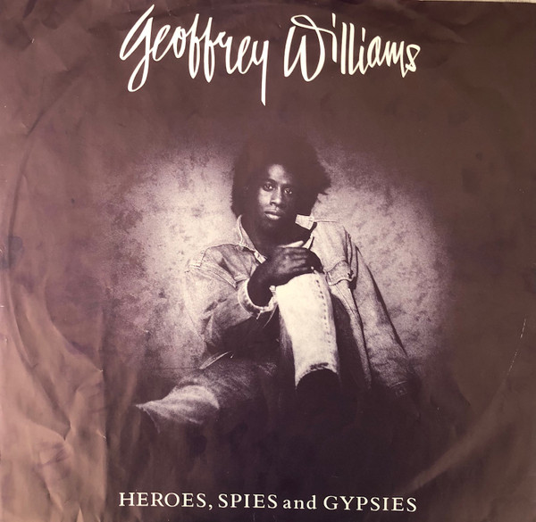 Geoffrey Williams - Heroes, Spies And Gypsies | Polydor (833 945-1) - 3