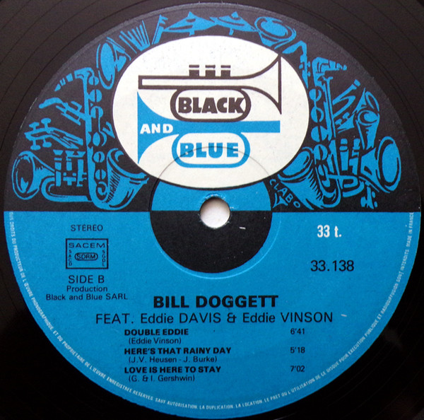 Bill Doggett Feat. Eddie "Lockjaw" Davis & Eddie "Cleanhead" Vinson - Bill Doggett Feat. Eddie Davis & Eddie Vinson | Black And Blue (33.138) - 4 Bill Doggett Feat. Eddie "Lockjaw" Davis & Eddie "Cleanhead" Vinson - Bill Doggett Feat. Eddie Davis & Eddie Vinson | Black And Blue (33.138) - 4