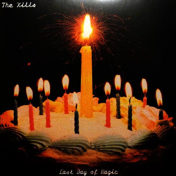The Kills - Last Day Of Magic | Domino (RUG291) - main