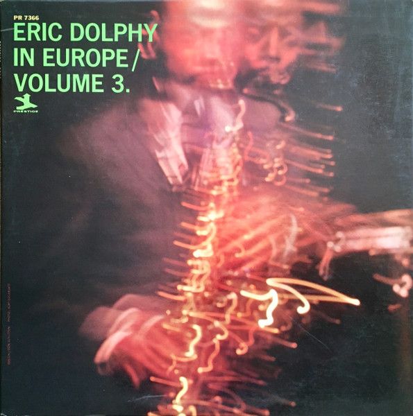 Eric Dolphy - In Europe / Volume 3. | Prestige (PR 7366) Eric Dolphy - In Europe / Volume 3. | Prestige (PR 7366)