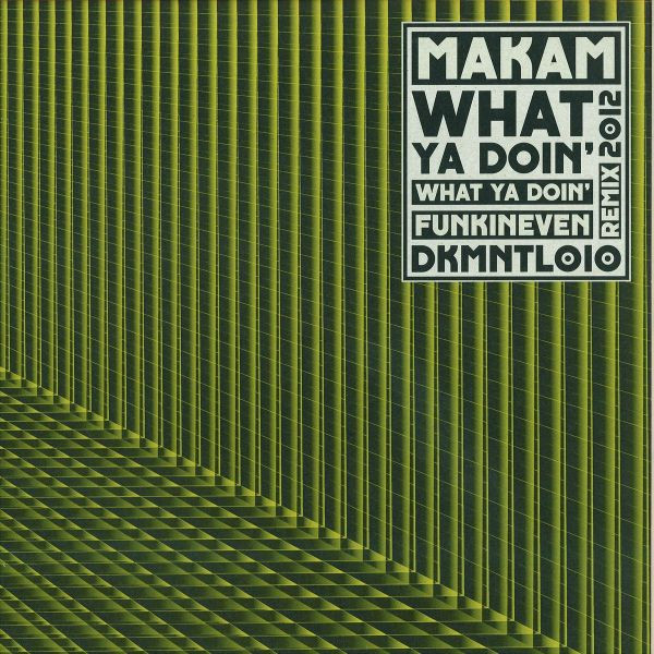 Makam - What Ya Doin' | Dekmantel (DKMNTL010)