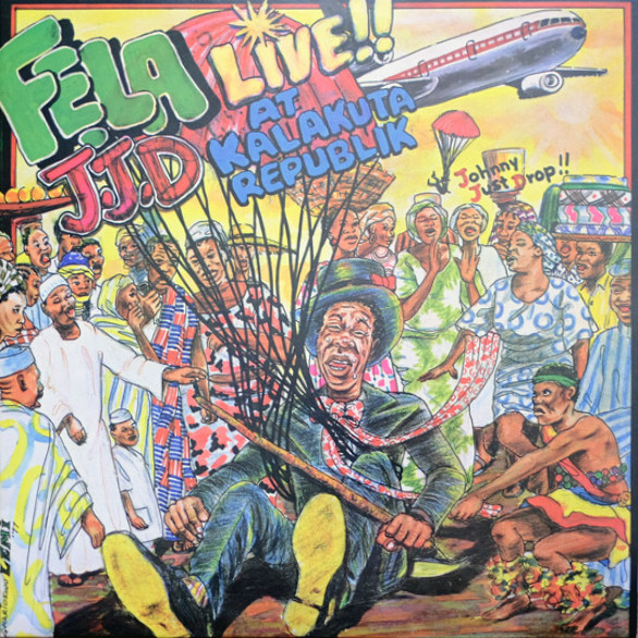 Fela Kuti And Africa 70 - J.J.D (Johnny Just Drop!!) - Live!! At Kalakuta Republik | Kalakuta Records (KFR2026-1)