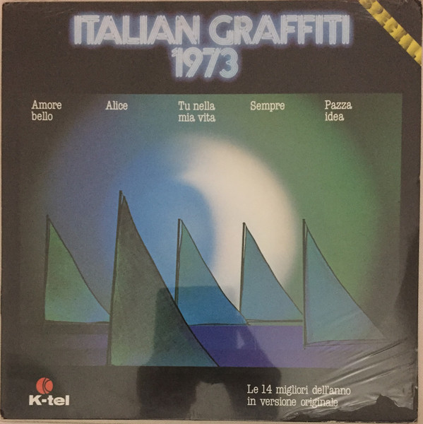 Various - Italian Graffiti 1973 | K-Tel (SKI 5085) - main Various - Italian Graffiti 1973 | K-Tel (SKI 5085) - main
