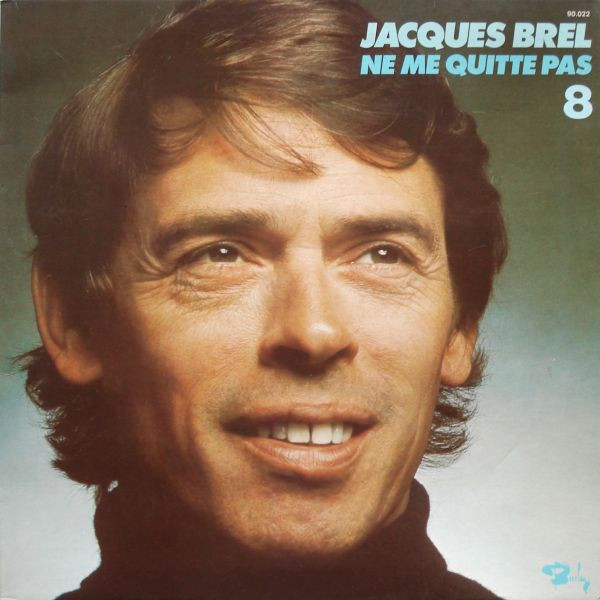 Jacques Brel - 8 - Ne Me Quitte Pas | Barclay (90.022)