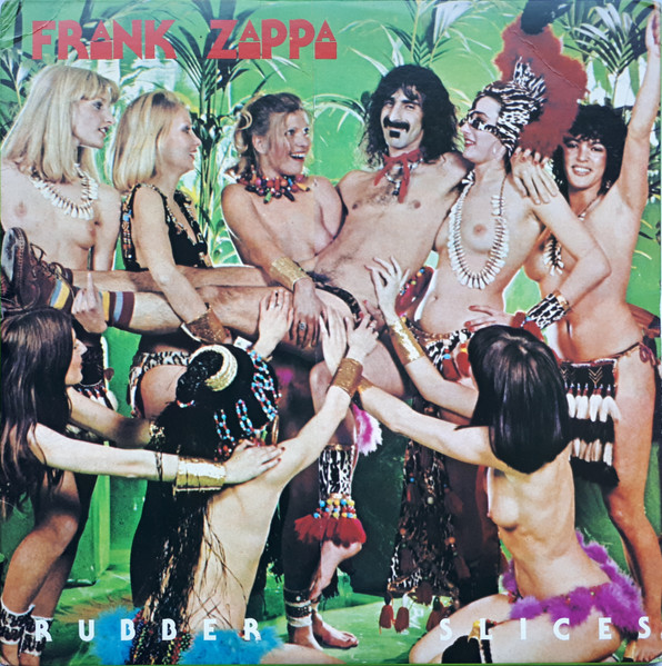 Frank Zappa - Rubber Slices | Lunar Toones (LOONY 2S-8) - main