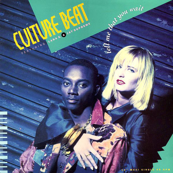 Culture Beat Featuring Lana E. & Jay Supreme - Tell Me That You Wait | CBS Records (656531 6)