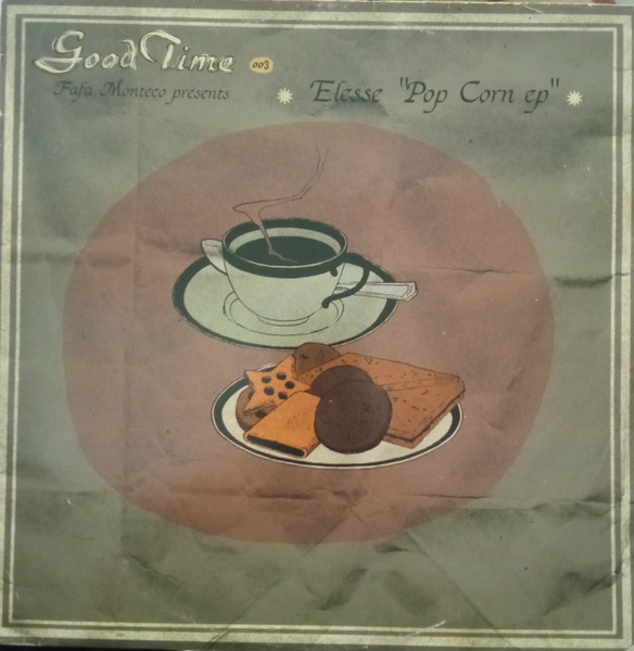 Fafa Monteco Presents Elesse - Pop Corn EP | Goodtime Records (Goodtime003) - main
