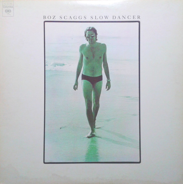 Boz Scaggs - Slow Dancer | Columbia (KC 32760)
