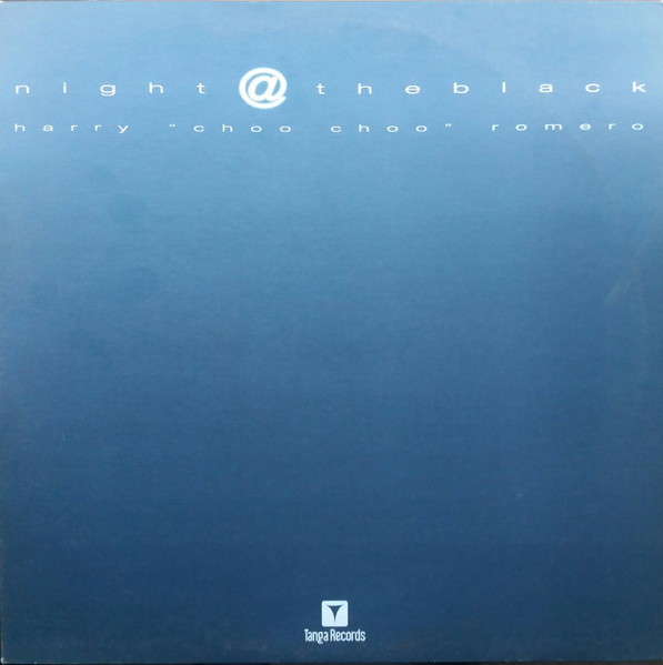 Harry "Choo Choo" Romero - Night @ The Black | Tanga Records (VLMX 630-3) - main