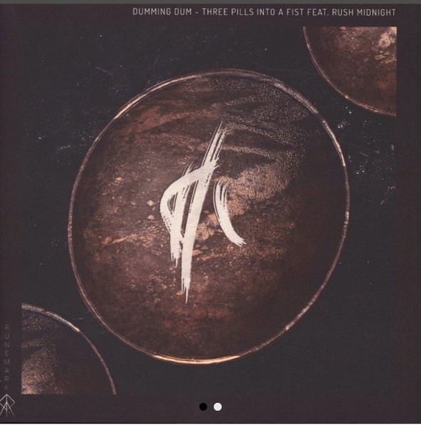 Dumming Dum feat. Rush Midnight - Three Pills Into A Fist | Runemark (RUNE007) - main Dumming Dum feat. Rush Midnight - Three Pills Into A Fist | Runemark (RUNE007) - main