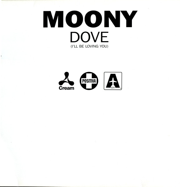 Moony - Dove (I'll Be Loving You) | Positiva (7243 5 50999 6 9) - main