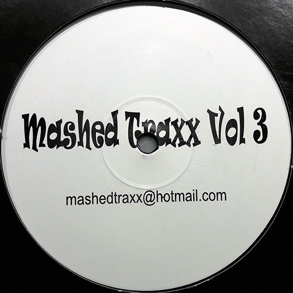 Mashedtraxx - Mashed Traxx Vol 3 | Not On Label (MSH 03) - main