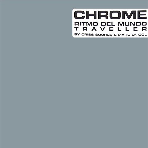 Chrome By Marc O'Tool & Criss Source - Ritmo Del Mundo / Traveller | Taaach! Recordings (TAAACH!016C) - main Chrome By Marc O'Tool & Criss Source - Ritmo Del Mundo / Traveller | Taaach! Recordings (TAAACH!016C) - main