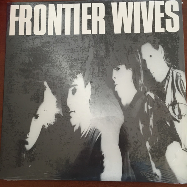 Frontier Wives - Frontier Wives | Petroleum By-Products (PBP303) Frontier Wives - Frontier Wives | Petroleum By-Products (PBP303)