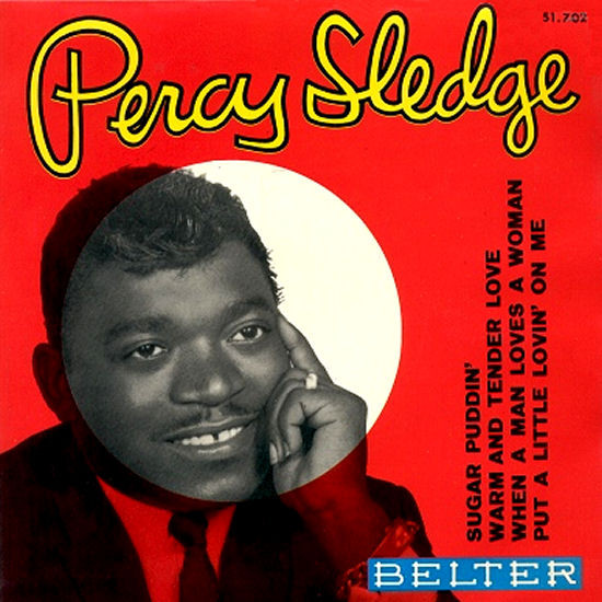 Percy Sledge - Warm And Tender Love / Sugar Puddin' / When A Man Loves A Woman / Put A Little Lovin' On Me | Belter (51.702)