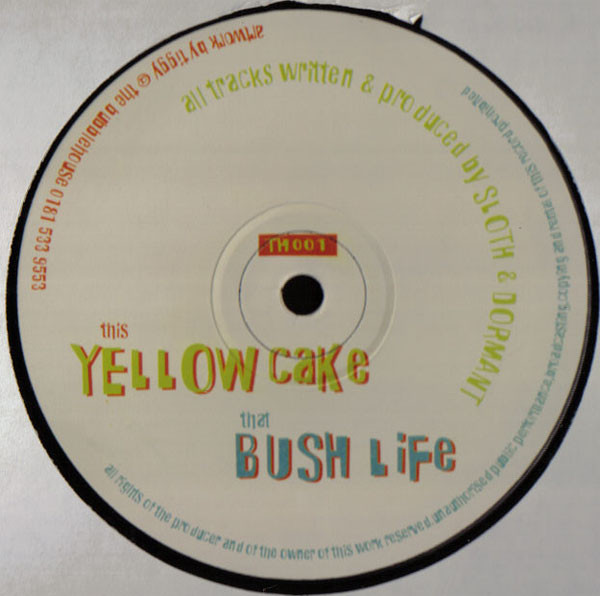 Sloth & Dormant - Yellow Cake / Bush Life | Thrive (TH 001)