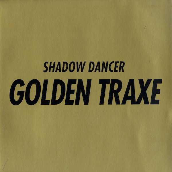 Shadow Dancer - Golden Traxe | Boysnoize Records (BNR 030) - main Shadow Dancer - Golden Traxe | Boysnoize Records (BNR 030) - main