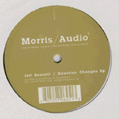 Jeff Bennett - Direction Changes EP | Morris / Audio (morris19) - main Jeff Bennett - Direction Changes EP | Morris / Audio (morris19) - main