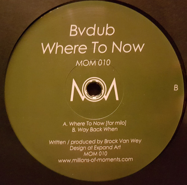 Bvdub - Where To Now | Millions Of Moments (MOM 010) - 2