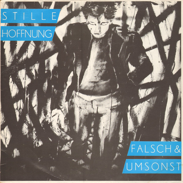 Stille Hoffnung - Falsch & Umsonst | Paradoxx Records (PA 5501)